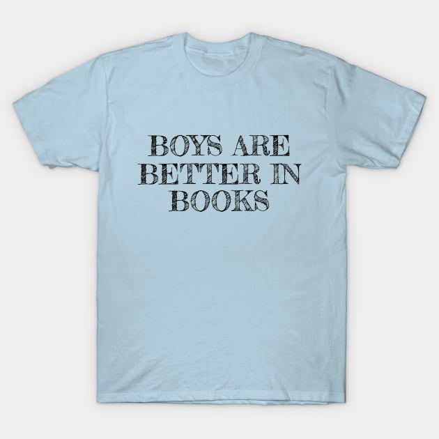 Better in Books T-Shirt by Carol Oliveira